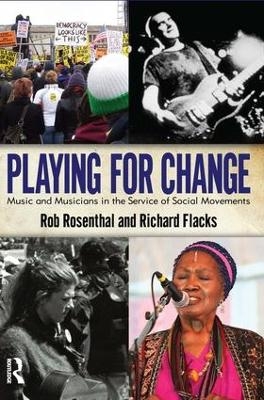 Playing for Change - Rob Rosenthal, Richard Flacks