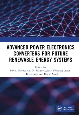 Advanced Power Electronics Converters for Future Renewable Energy Systems - 