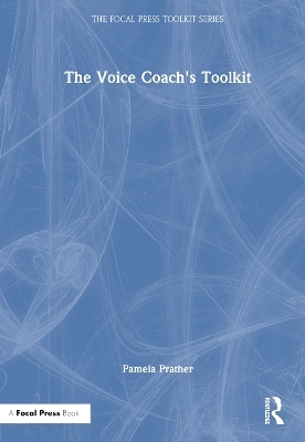 The Voice Coach's Toolkit - Pamela Prather