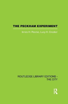 The Peckham Experiment PBD - Innes H. Pearse, Lucy H. Crocker