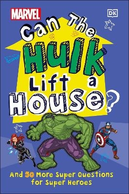 Marvel Can The Hulk Lift a House? - Melanie Scott