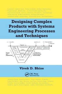 Designing Complex Products with Systems Engineering Processes and Techniques - Vivek D. Bhise