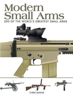 Modern Small Arms - Chris McNab