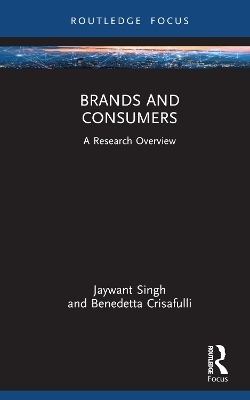 Brands and Consumers - Jaywant Singh, Benedetta Crisafulli