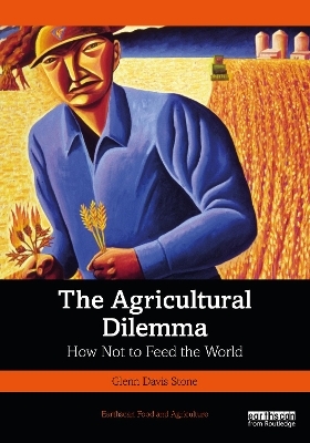 The Agricultural Dilemma - Glenn Davis Stone