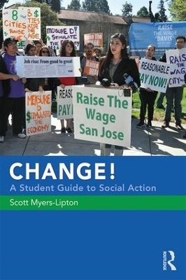 CHANGE! A Student Guide to Social Action - Scott Myers-Lipton