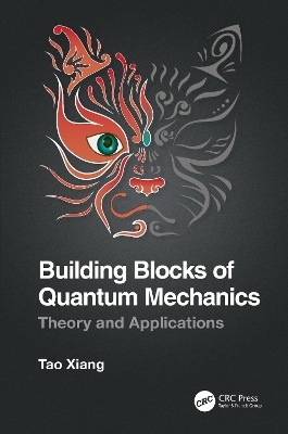 Building Blocks of Quantum Mechanics - Tao Xiang