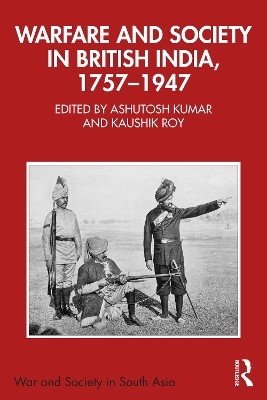 Warfare and Society in British India, 1757–1947 - 