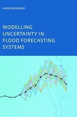 Modelling Uncertainty in Flood Forecasting Systems - Shreeda Maskey