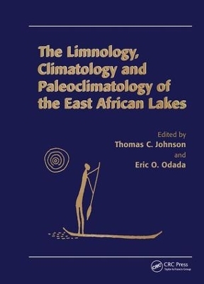 Limnology, Climatology and Paleoclimatology of the East African Lakes - Thomas C Johnson; Eric O Odada