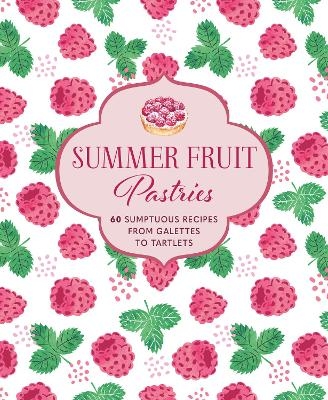 Summer Fruit Pastries - Ryland Peters &amp Small;  