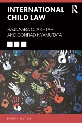 International Child Law - Rajnaara Akhtar, Conrad Nyamutata, Elizabeth Faulkner
