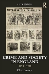Crime and Society in England, 1750–1900 - Emsley, Clive