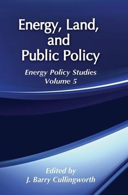 Energy, Land and Public Policy - J. Barry Cullingworth