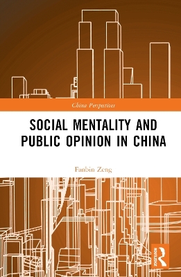 Social Mentality and Public Opinion in China - Fanbin Zeng