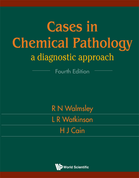 Cases In Chemical Pathology: A Diagnostic Approach (Fourth Edition) -  Watkinson Les R Watkinson,  Walmsley Noel Walmsley