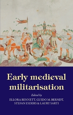 Early Medieval Militarisation - 