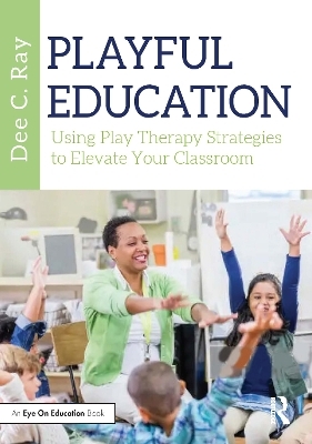 Playful Education - Dee C. Ray