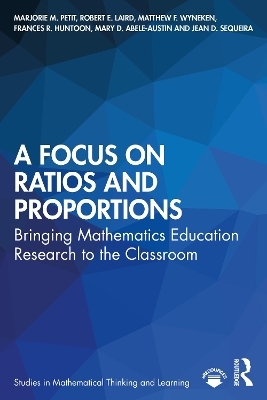 A Focus on Ratios and Proportions - Marjorie M. Petit, Robert E. Laird, Matthew F. Wyneken, Frances R. Huntoon, Mary D. Abele-Austin