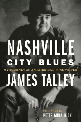 Nashville City Blues - James Talley, Peter Guralnick