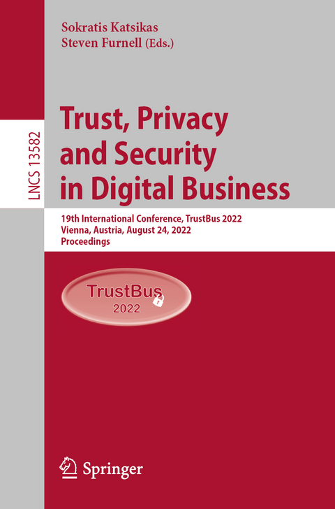 Trust, Privacy and Security in Digital Business - 