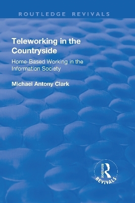 Teleworking in the Countryside - Michael Antony Clark