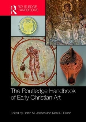 The Routledge Handbook of Early Christian Art - 