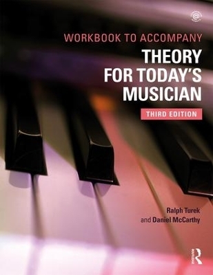 Theory for Today's Musician Workbook - Ralph Turek, Daniel McCarthy