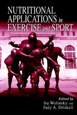 Nutritional Applications in Exercise and Sport - 