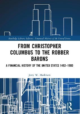 From Christopher Columbus to the Robber Barons - Jerry W. Markham