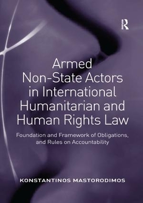 Armed Non-State Actors in International Humanitarian and Human Rights Law - Konstantinos Mastorodimos