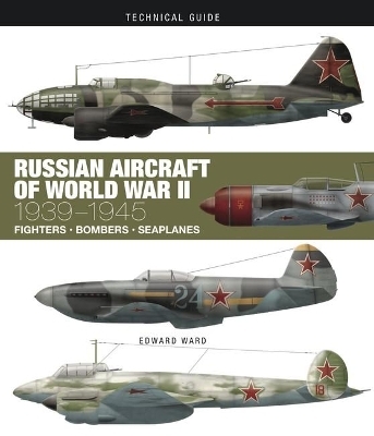 Russian Aircraft of World War II - Edward Ward