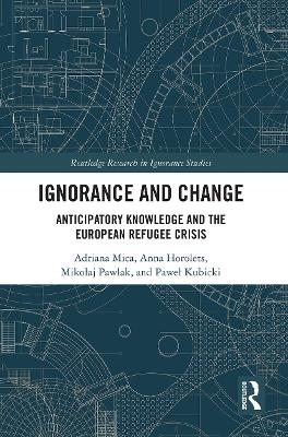 Ignorance and Change - Adriana Mica, Anna Horolets, Mikołaj Pawlak, Paweł Kubicki