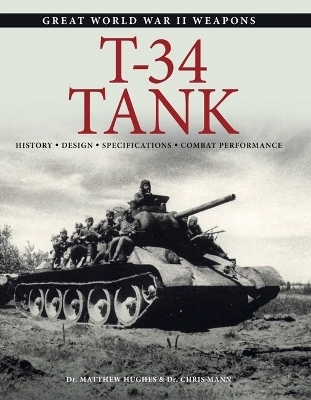 T-34 Tank - Dr Matthew Hughes, Chris Mann