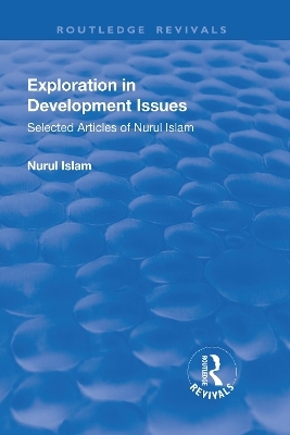 Exploration in Development Issues - Nurul Islam