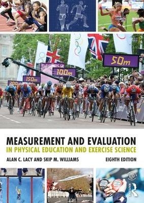 Measurement and Evaluation in Physical Education and Exercise Science - Skip M. Williams, Alan C. Lacy