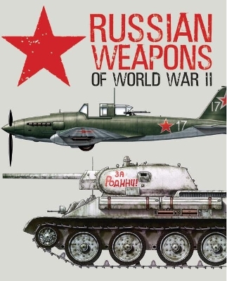 Russian Weapons of World War II - David Porter