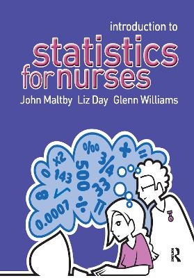 Introduction to Statistics for Nurses - John Maltby, Liz Day, Glenn Williams
