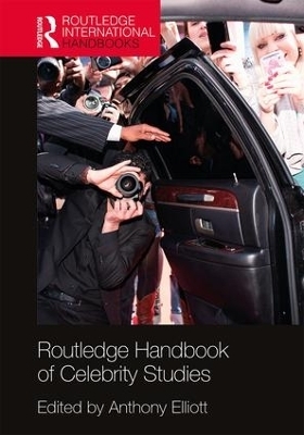 Routledge Handbook of Celebrity Studies - 