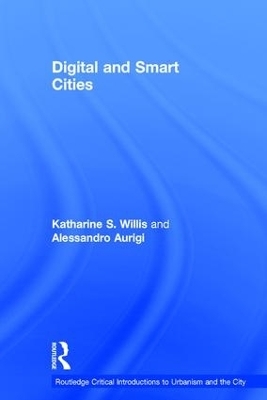 Digital and Smart Cities - Katharine Willis, Alessandro Aurigi