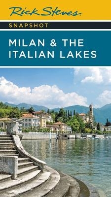 Rick Steves Snapshot Milan & the Italian Lakes (Fifth Edition) - Rick Steves