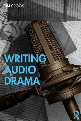 Writing Audio Drama - Tim Crook