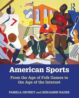 American Sports - Pamela Grundy, Benjamin Rader