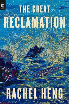 The Great Reclamation - Rachel Heng