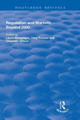 Regulation and Markets Beyond 2000 - Laura Macgregor, Tony Prosser