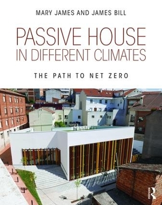 Passive House in Different Climates - Mary James, James Bill