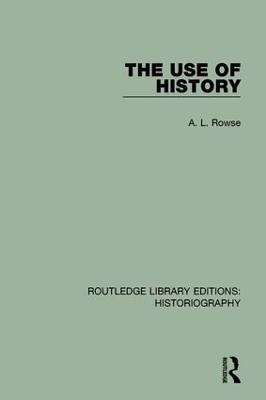 The Use of History - A. L. Rowse