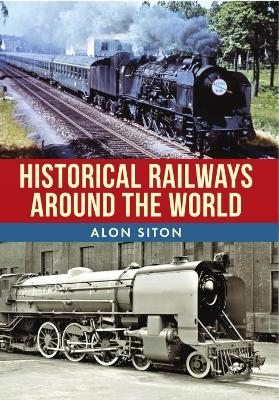 Historical Railways Around the World - Alon Siton