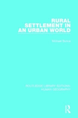 Rural Settlement in an Urban World - Michael Bunce