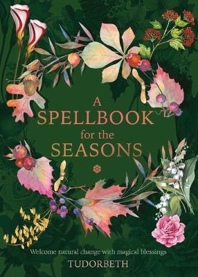 Spellbook for the Seasons -  Tudorbeth